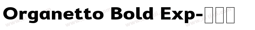 Organetto Bold Exp字体转换